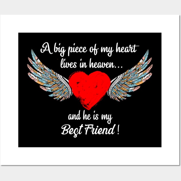 Big Piece Of My Heart Lives In Heaven And He Is My Best Friend Wall Art by Minkdick MT